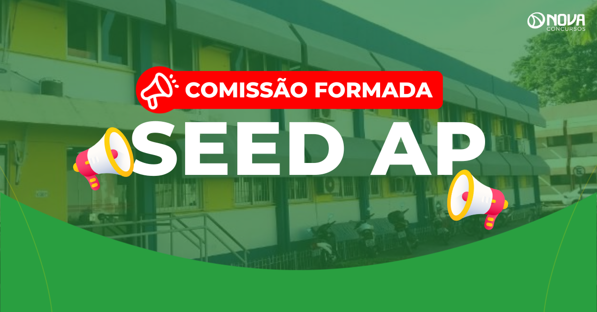 Concurso SEED AP: Comissão formada! Edital em breve!