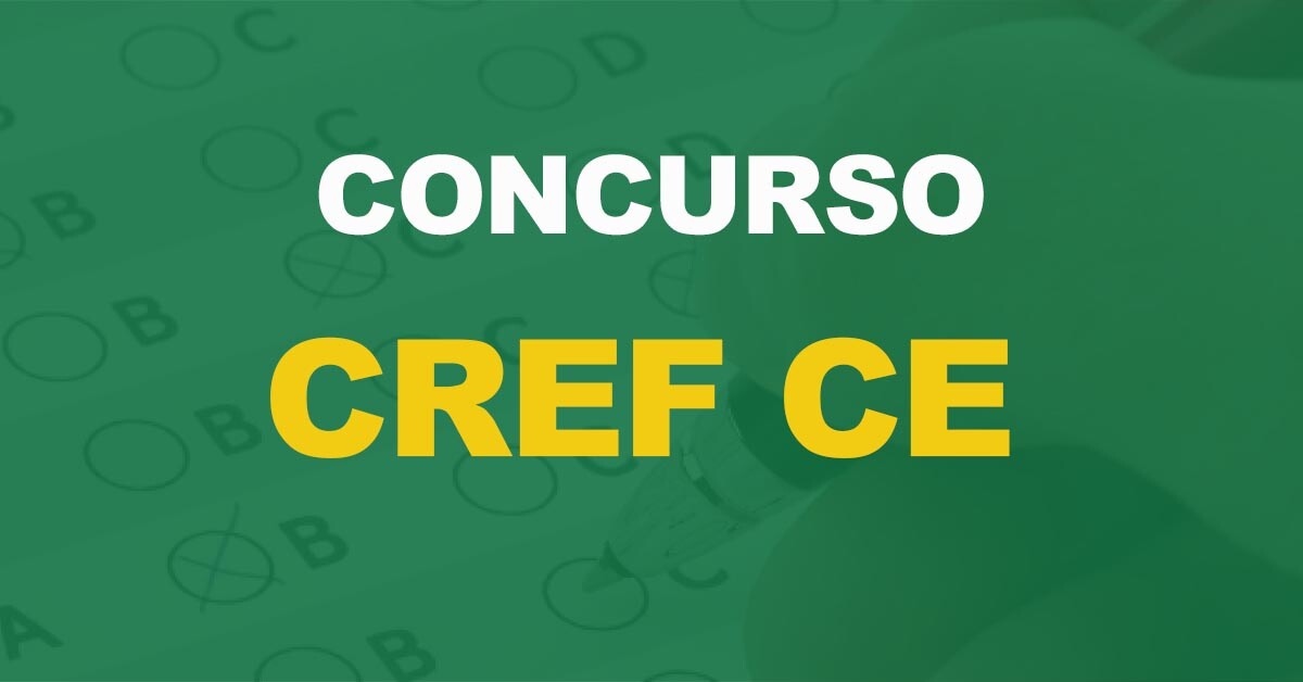 Concurso CREF CE – 5ª região: Edital publicado. Até R$ 3,6 mil!