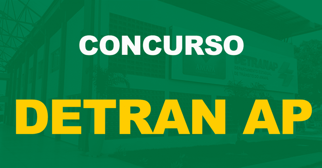 Concurso Detran AP: Edital publicado para níveis médio e superior!