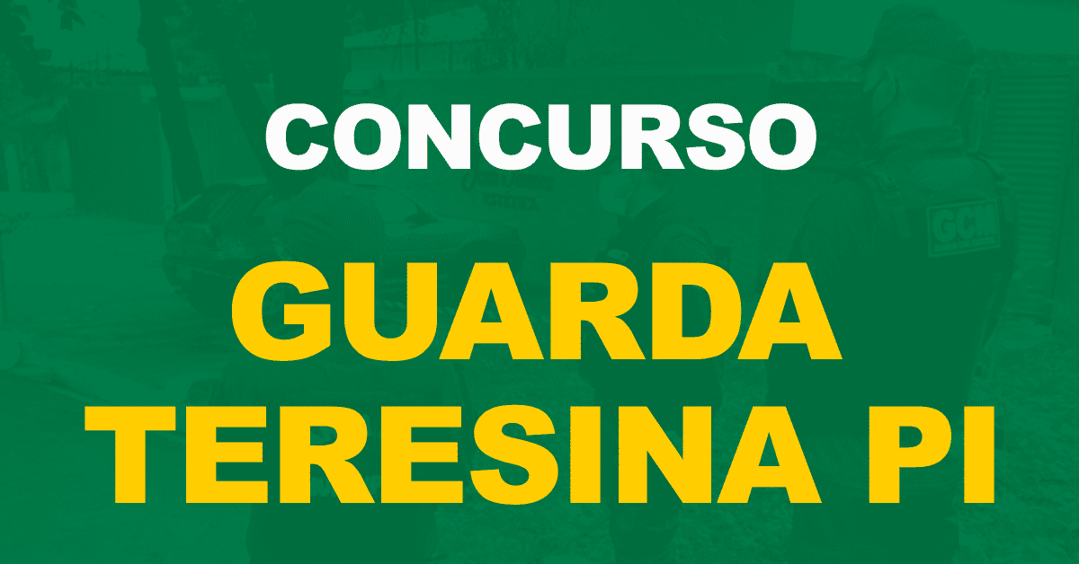 Concurso Guarda Municipal Teresina: Edital previsto com 140 vagas!