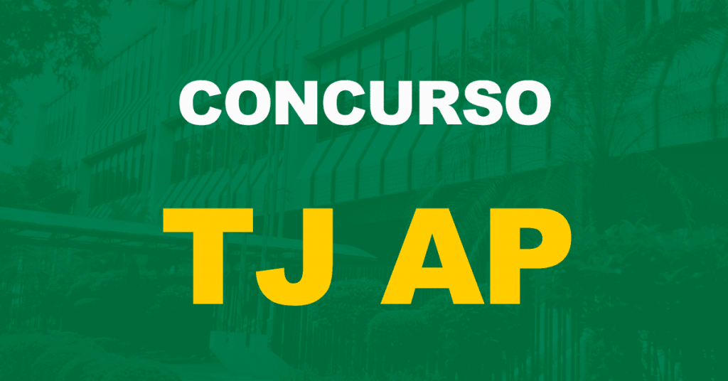 Concurso TJ AP: Edital publicado. 58 vagas para Técnico e Analista!