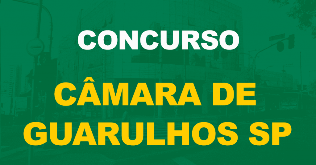 Concurso Câmara de Guarulhos – SP: Trâmites para escolha da banca em andamento!