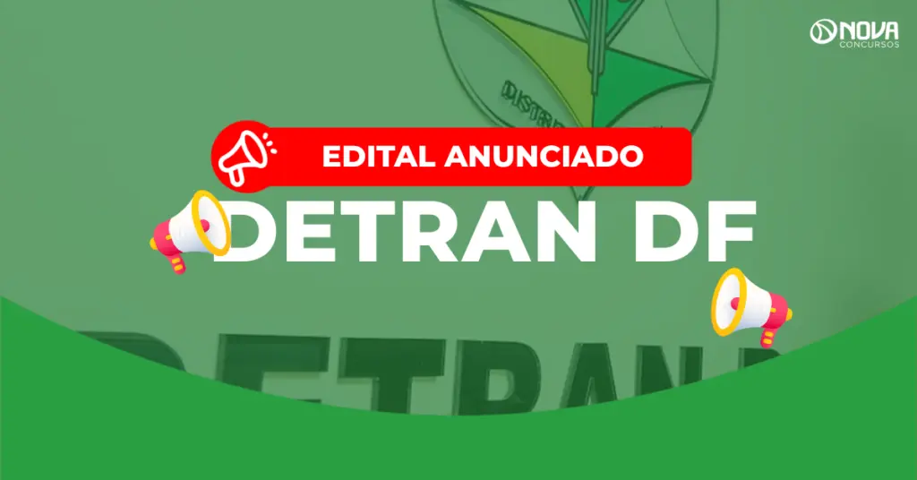 Concurso Detran DF: Edital anunciado! 182 vagas!