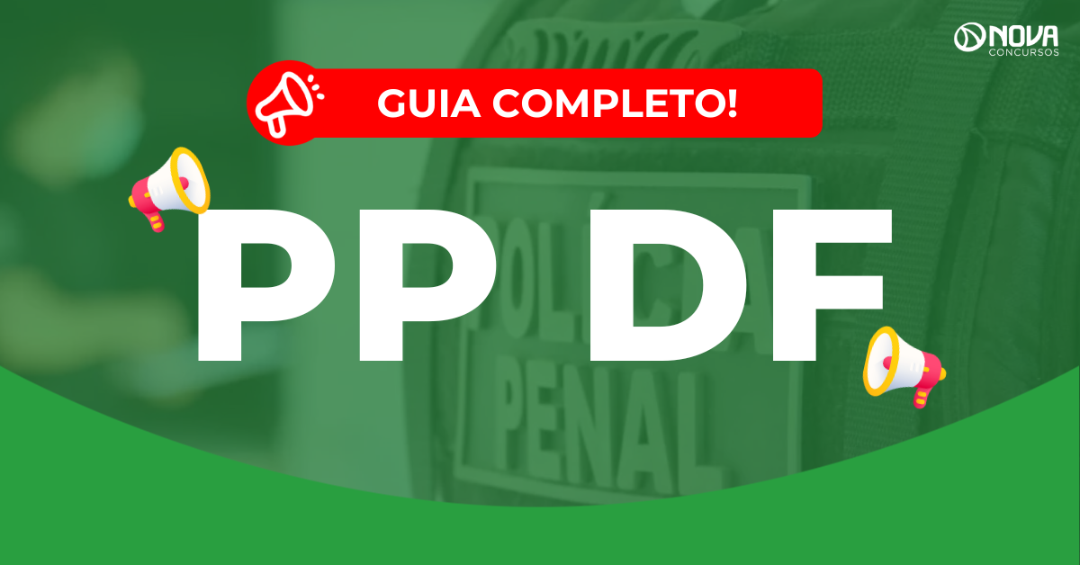 Concurso Polícia Penal DF: Carreira é reestruturada!