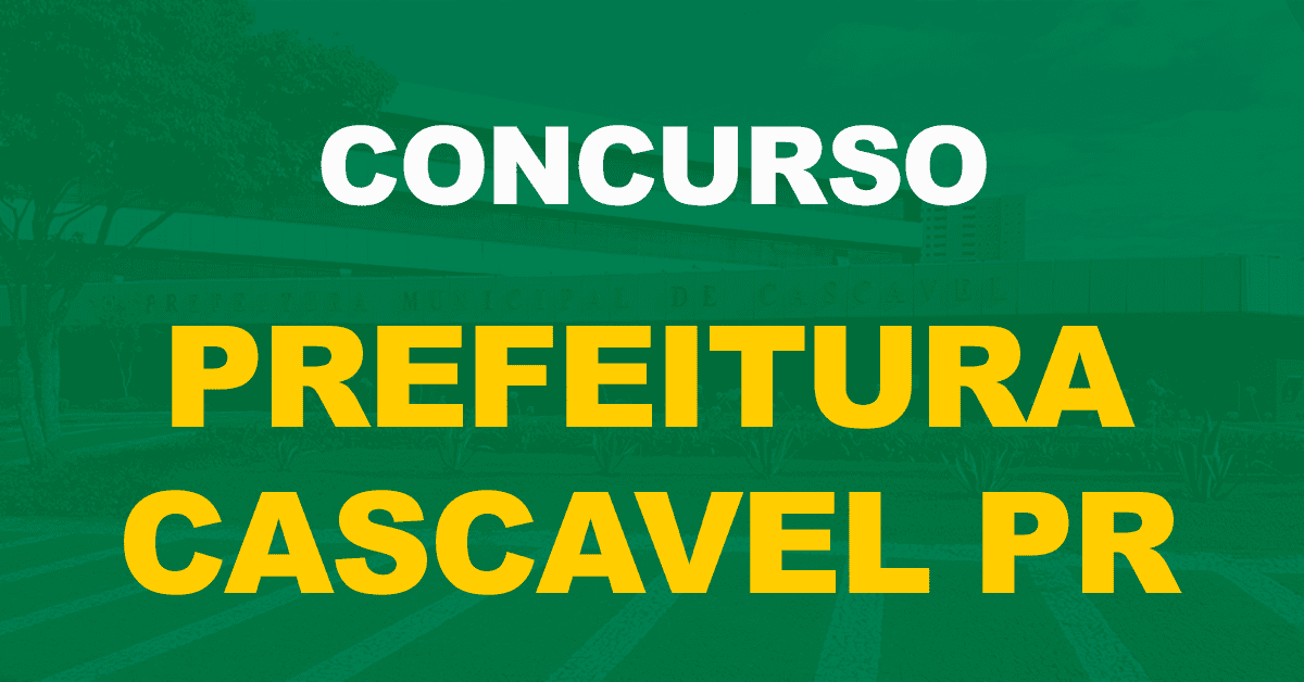 Concurso Prefeitura de Cascavel: Saiu o edital. 157 vagas!