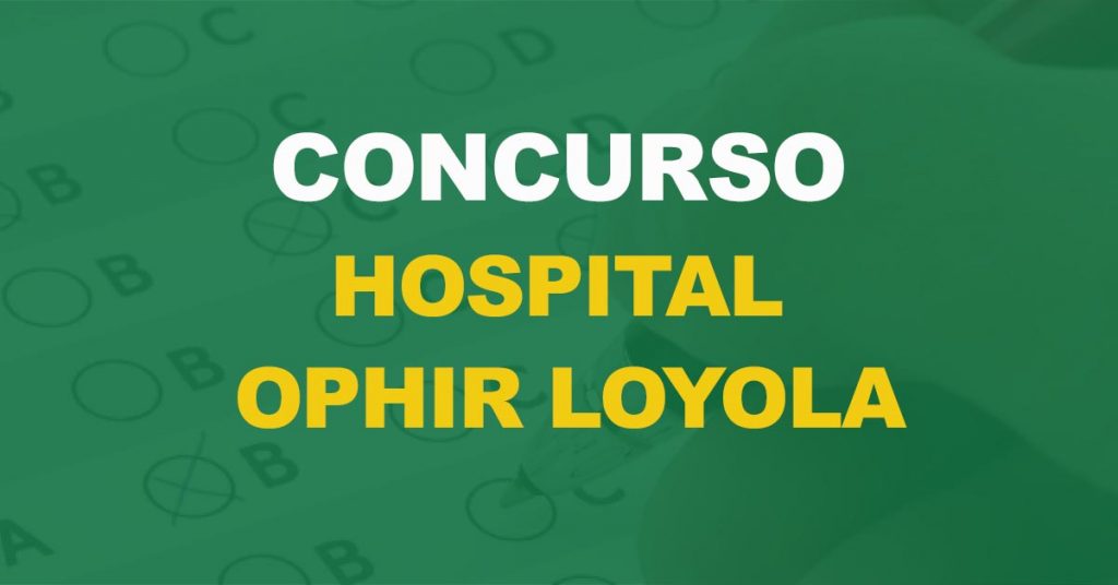 Concurso Hospital Ophir Loyola: Resultado definitivo da 1ª etapa. Confira!