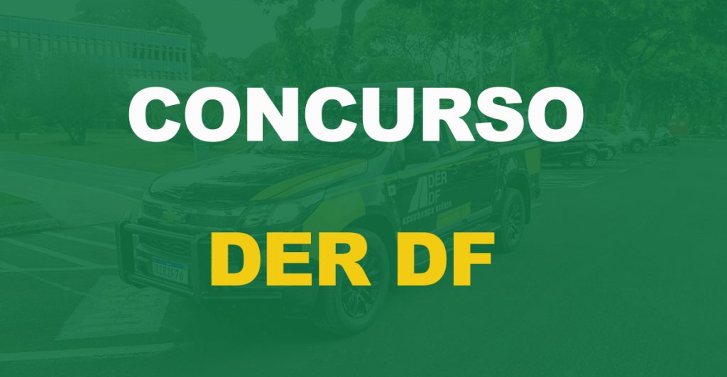 Concurso DER DF: Seleção poderá ofertar 185 vagas. Confira quais os cargos!