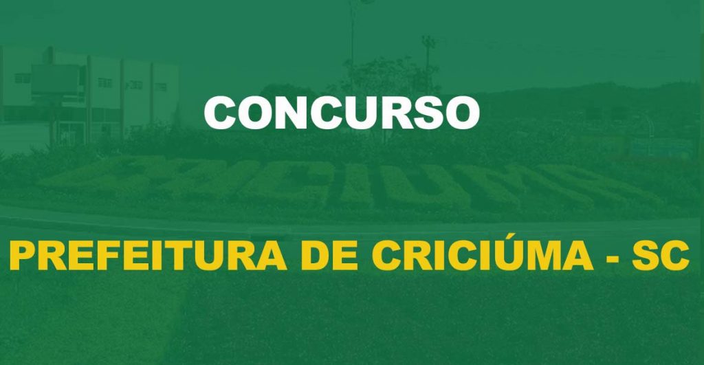 Concurso Prefeitura de Criciúma – SC: Edital publicado. 122 vagas!