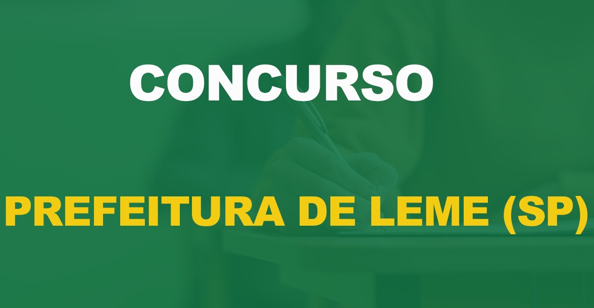 Concurso Prefeitura de Leme SP: Edital publicado. Até R$ 5,2 mil!