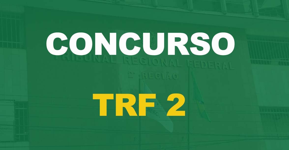Concurso TRF 2: Confira os cargos, especialidades e cronograma do certame!