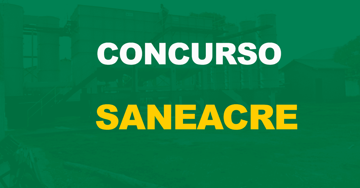 Concurso SANEACRE: Órgão define banca para a realização do primeiro edital!
