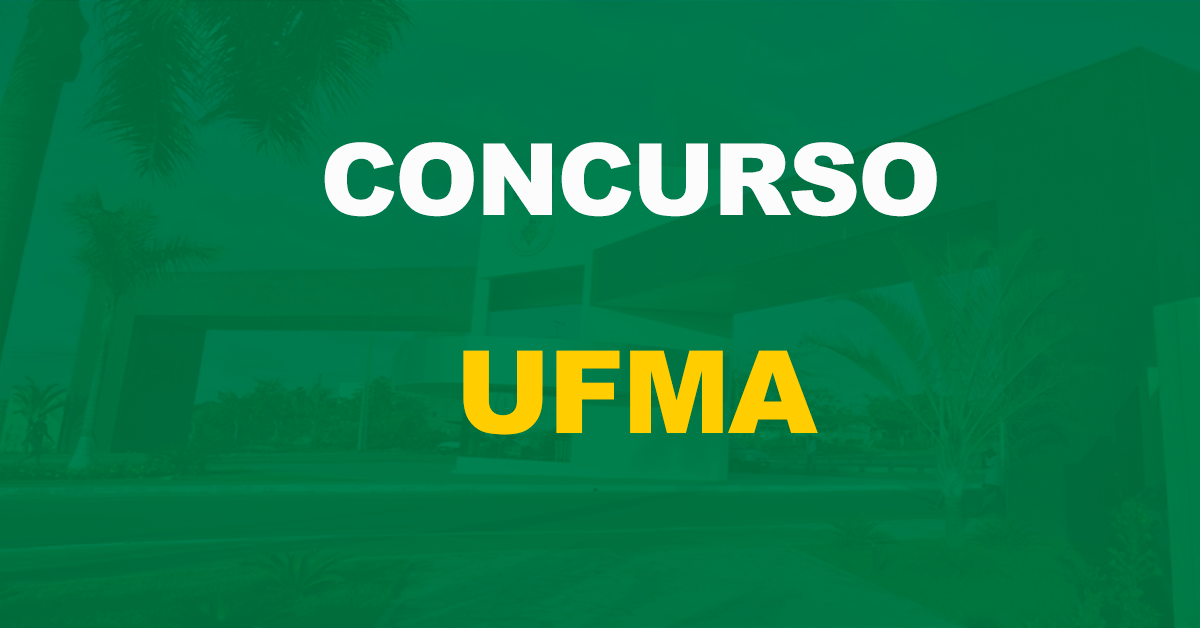 Concurso UFMA: Edital publicado para TAE. Até R$ 4,1 mil!