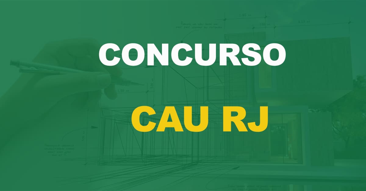 Concurso CAU RJ: Edital publicado. Vagas para níveis médio e superior!