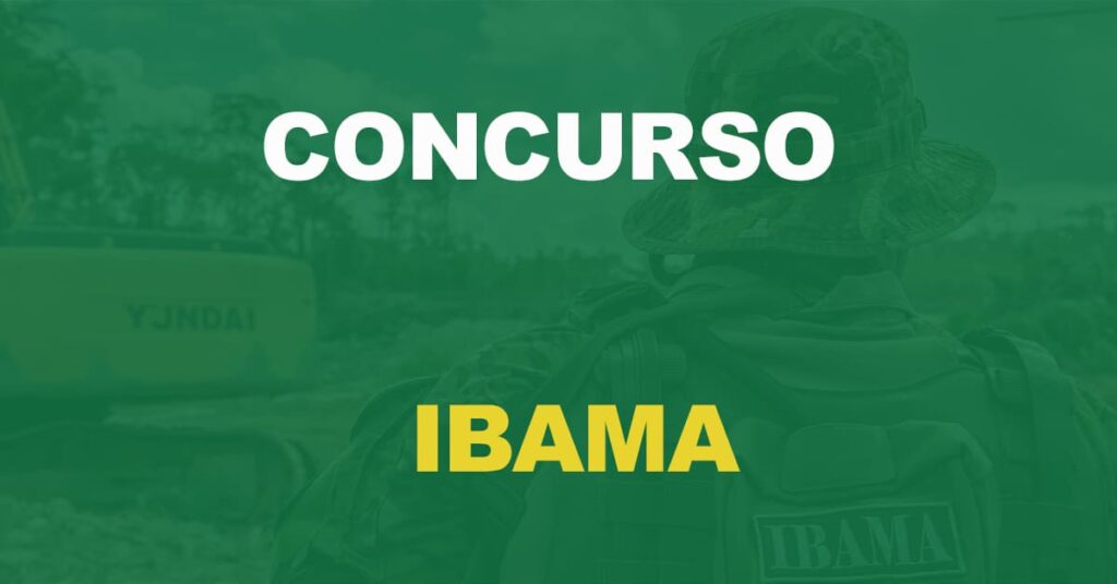 Concurso Ibama: Novo edital com oportunidade de vagas para todos os estados!