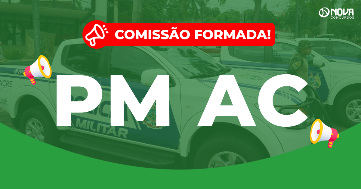 Concurso PM AC: Comissão formada! Edital previsto!