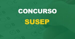 Concurso Susep: Órgão envia pedido de autorização para 302 vagas!