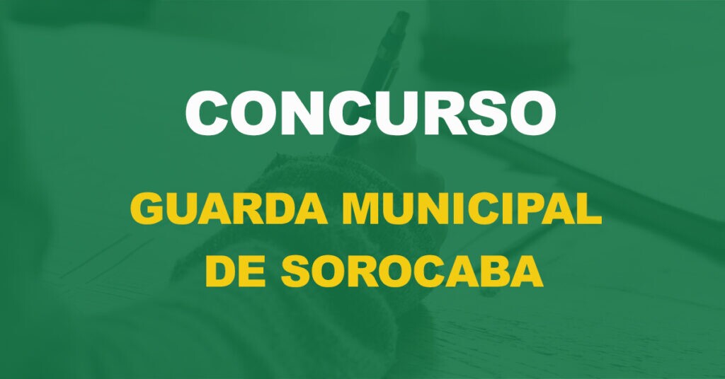 Concurso GCM Sorocaba 2023 está com inscrições abertas. 50 vagas, nível médio!