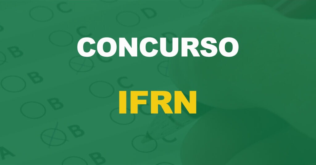 Concurso IFRN: Edital publicado. 51 vagas para níveis médio e superior!