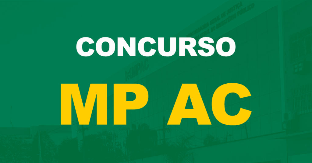 Concurso MP AC: Novo plano de carreira abre possibilidade para edital!