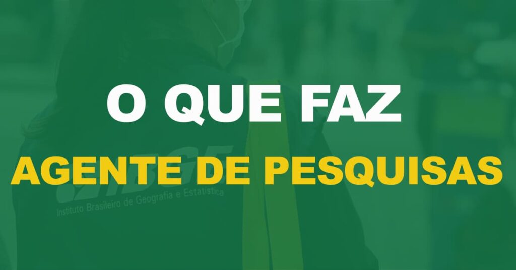 IBGE: O que faz um Agente de Pesquisa e Mapeamento?