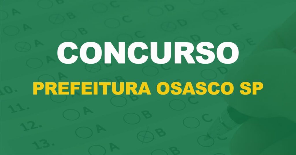 Processo Seletivo Prefeitura de Osasco: Edital publicado. 273 vagas para nível médio!