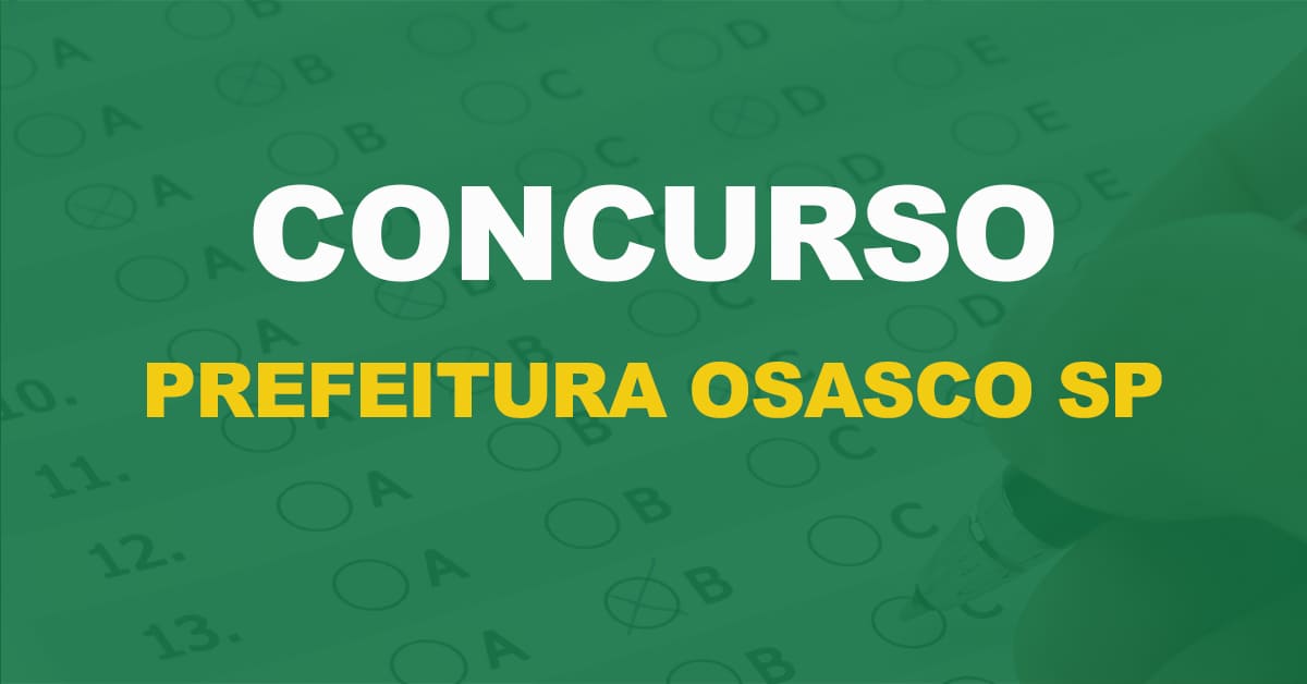 Processo Seletivo Prefeitura de Osasco: Edital publicado. 273 vagas para nível médio!