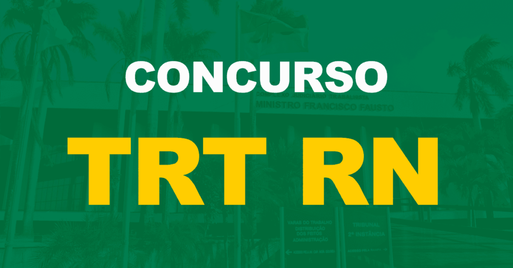 Concurso TRT RN – 21ª região: Provas em dezembro? Entenda!