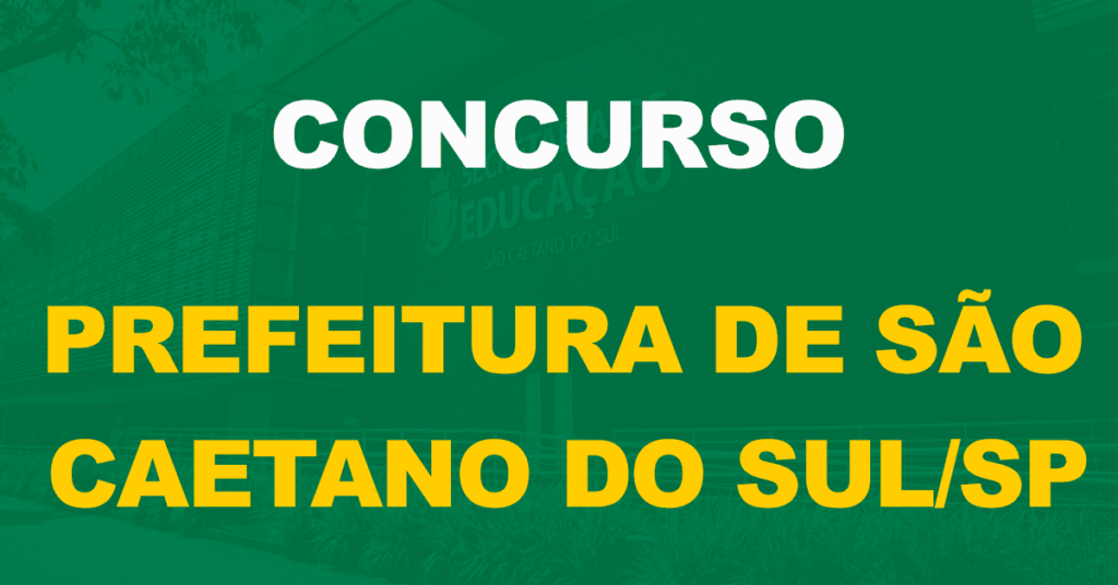 Concurso São Caetano do Sul – SP: Educação terá mais de 600 vagas!