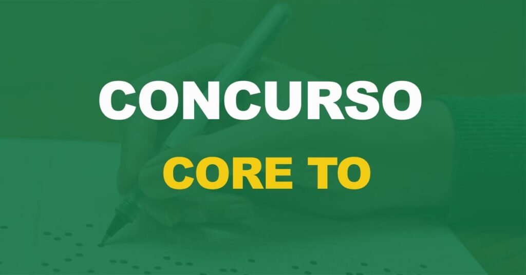 Concurso CORE TO: Edital publicado. 41 vagas para Assistente e Fiscal!