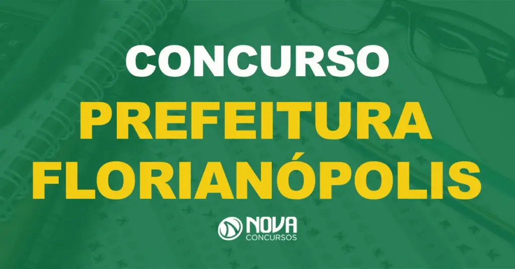 Concurso Prefeitura de Florianópolis: Edital publicado. 53 vagas!