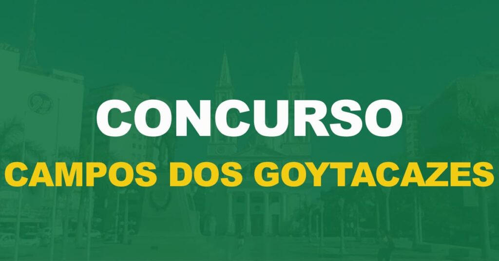Concurso Prefeitura Campo dos Goytacazes: Edital publicado para Guarda Municipal. 780 vagas!
