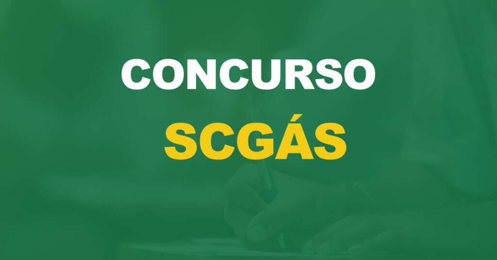 Concurso SCGás: Saiu o edital com salários de até R$ 9mil!