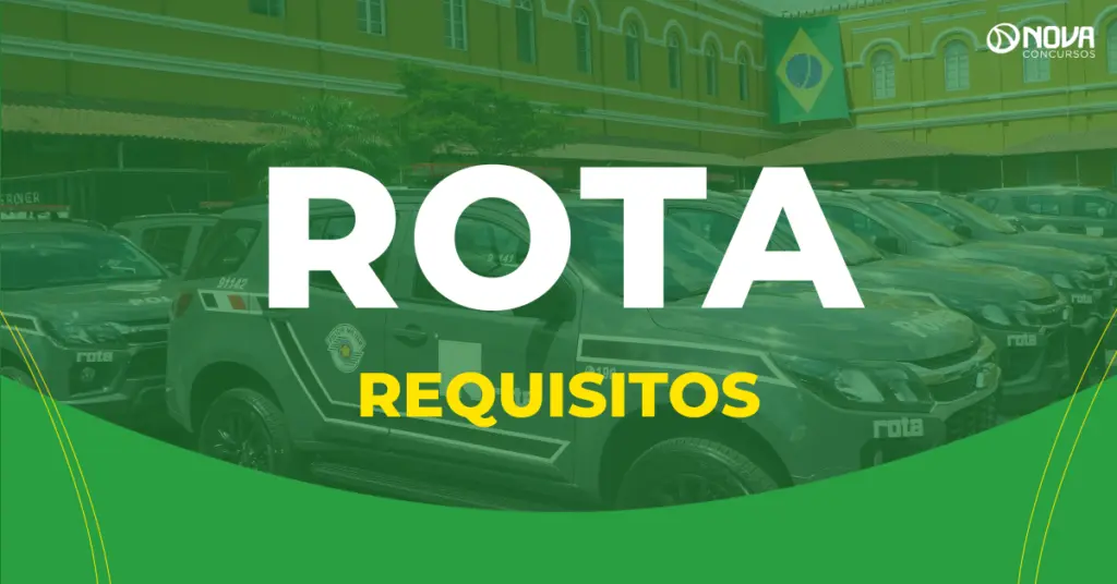 Quais são os requisitos para entrar na ROTA?