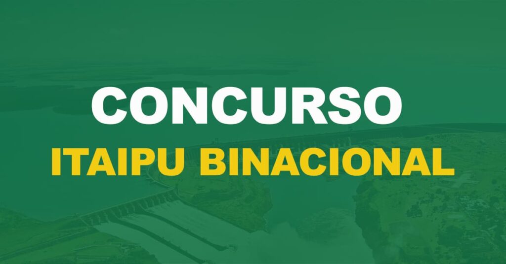 Processo Seletivo Itaipu Binacional 2023: Edital publicado. Até R$ 8,9 mil!