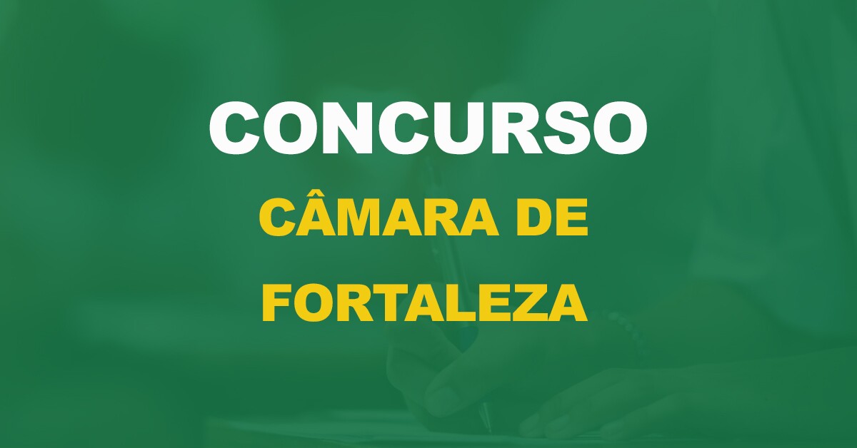 Concurso Câmara de Fortaleza: Presidente da Casa anuncia edital para 2024!