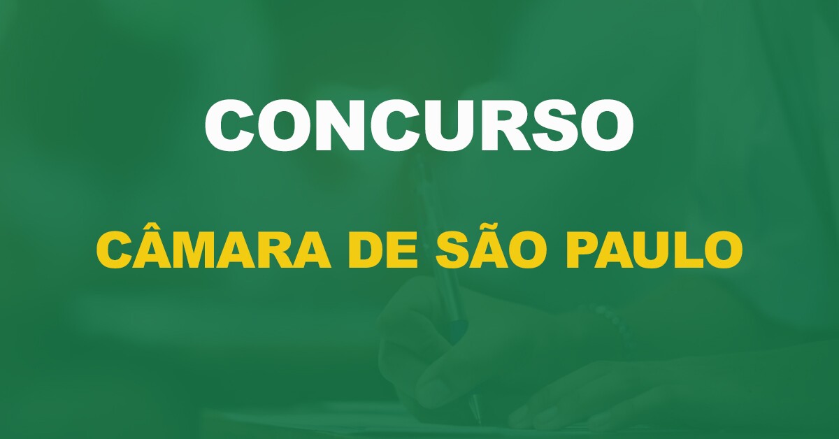 Concurso Câmara de São Paulo: Inscrições encerram nesta quinta-feira (23)!