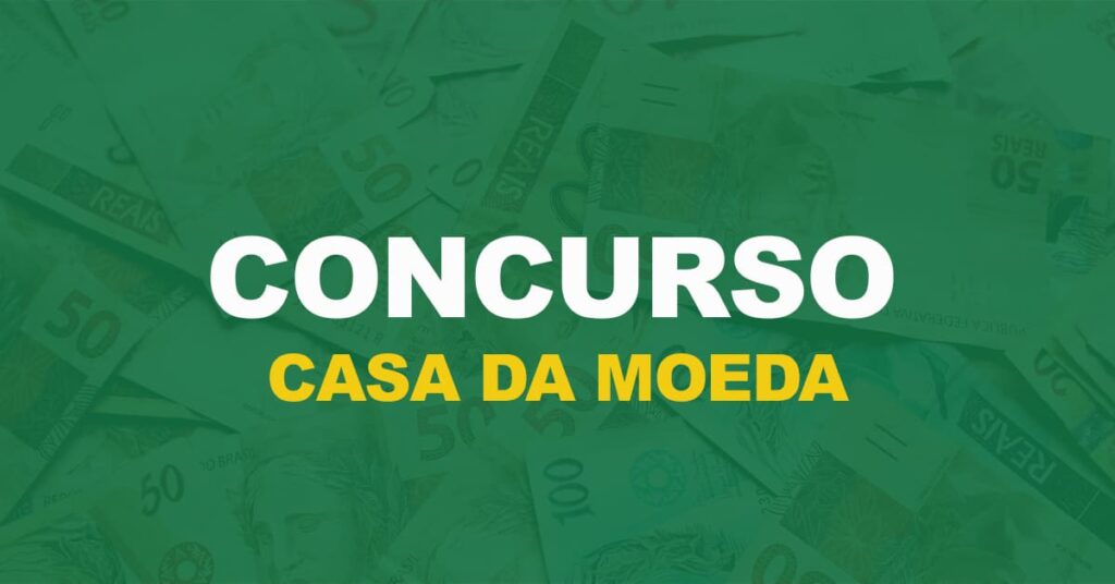 Cargos, vagas e salários do próximo concurso Casa da Moeda!