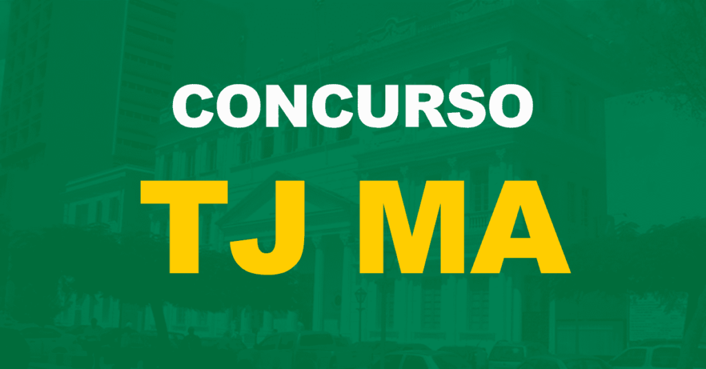 Concurso TJ MA: Regulamento institui novos conteúdos obrigatórios na prova!