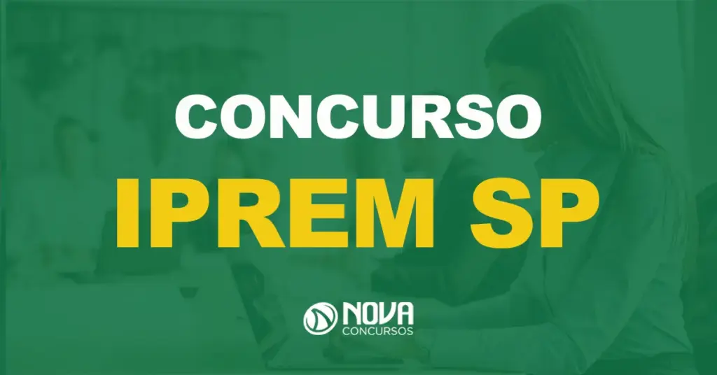 Concurso Iprem SP: Saiu edital com 30 vagas para Analista!
