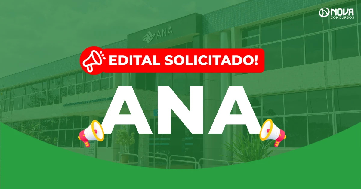 Concurso ANA: Edital solicitado para 2027!