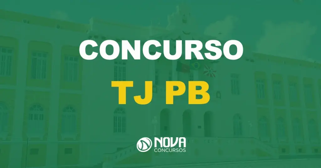 Edital TJ PB tem áreas definidas. Provas em 2024!