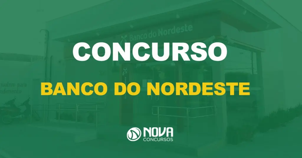 Saiu o edital Banco do Nordeste: 410 vagas imediatas para nível médio!