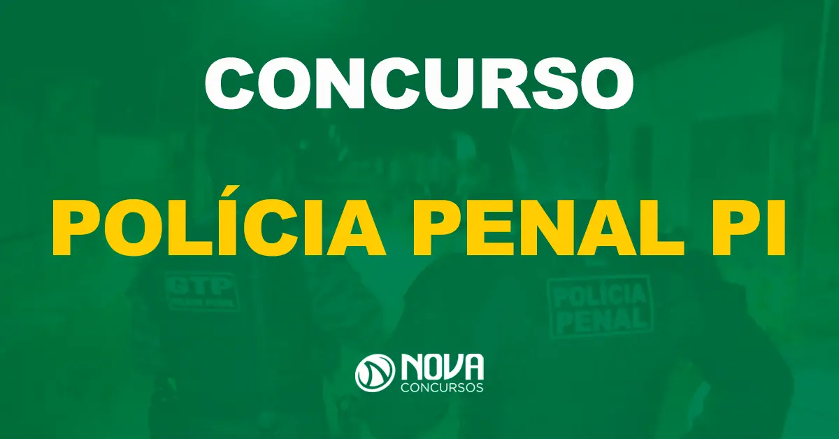 Governador do PI informa que edital da Polícia Penal está autorizado!