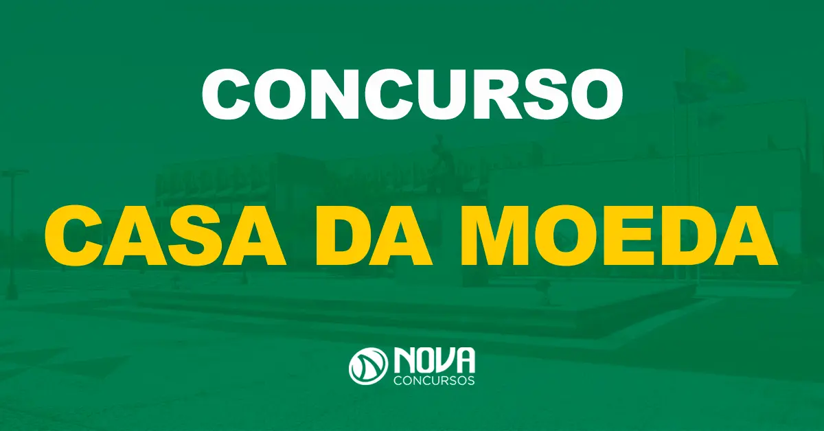 Edital Casa da Moeda passa por retificação e tem inscrições prorrogadas!