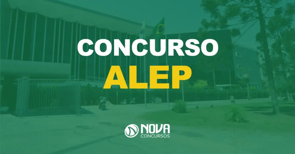 Concurso ALEP: Editais publicados. 85 vagas e até R$ 33,9 mil!