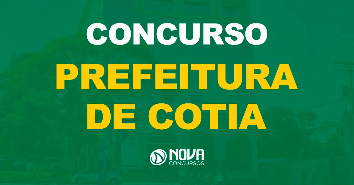 Saiu um novo edital da Prefeitura de Cotia: 580 vagas!