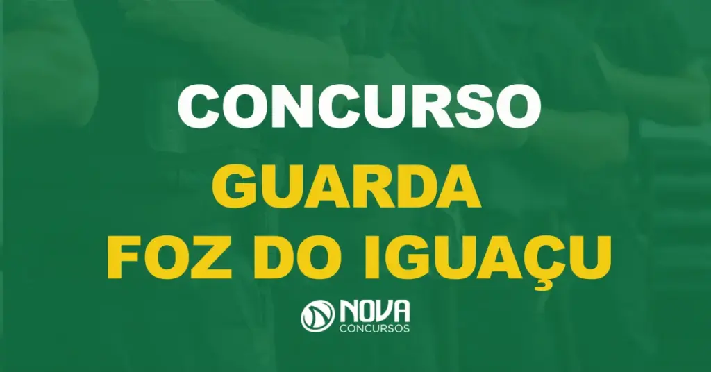 Concurso Guarda Muncipal Foz do Iguaçu: Edital publicado com 50 vagas!