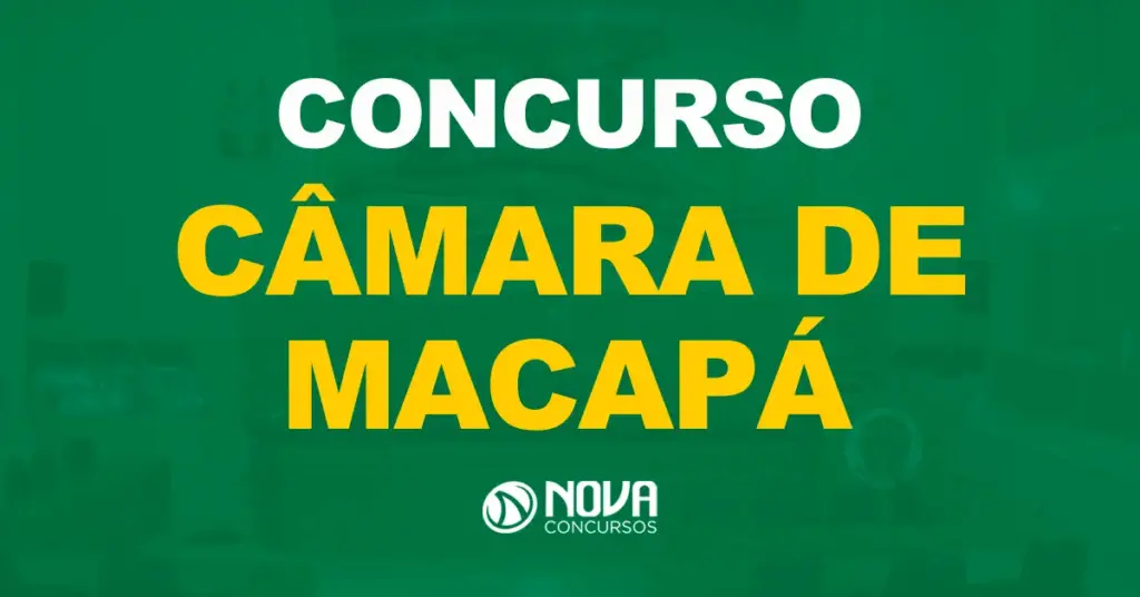 Câmara de Macapá irá realizar seu primeiro concurso: Edital até junho!