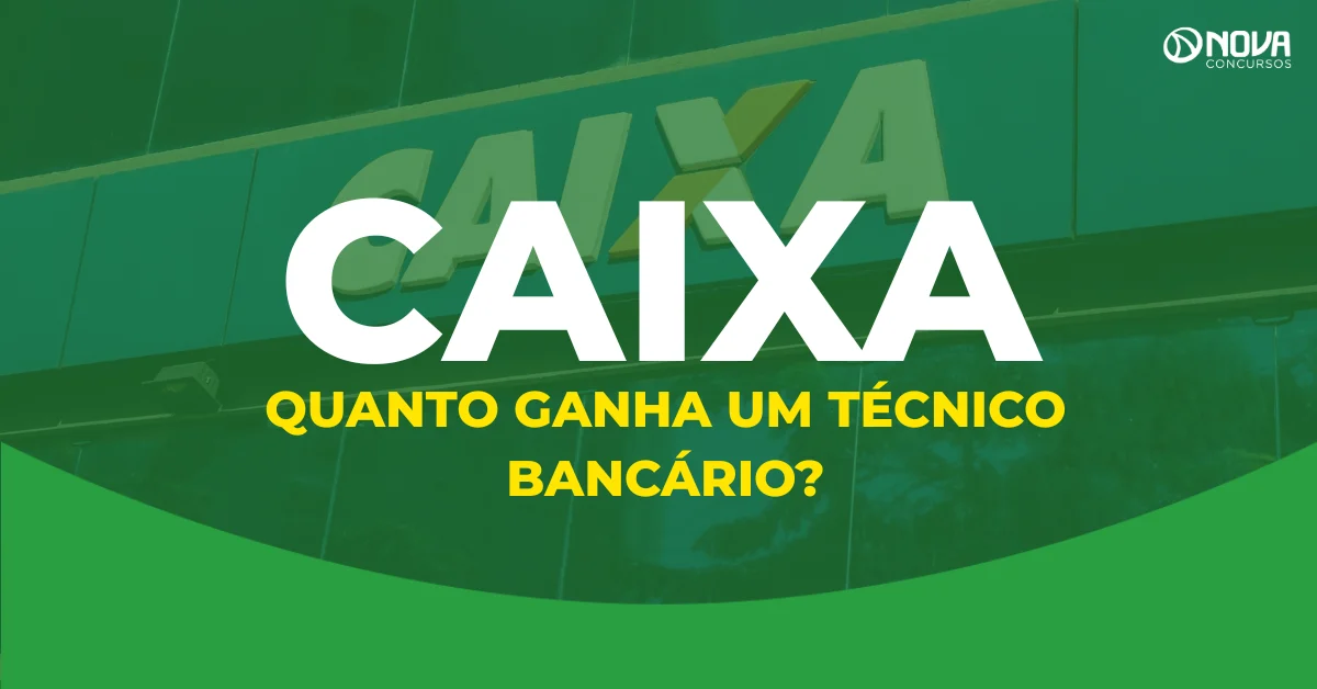 Qual o salário de um Técnico Bancário da Caixa?