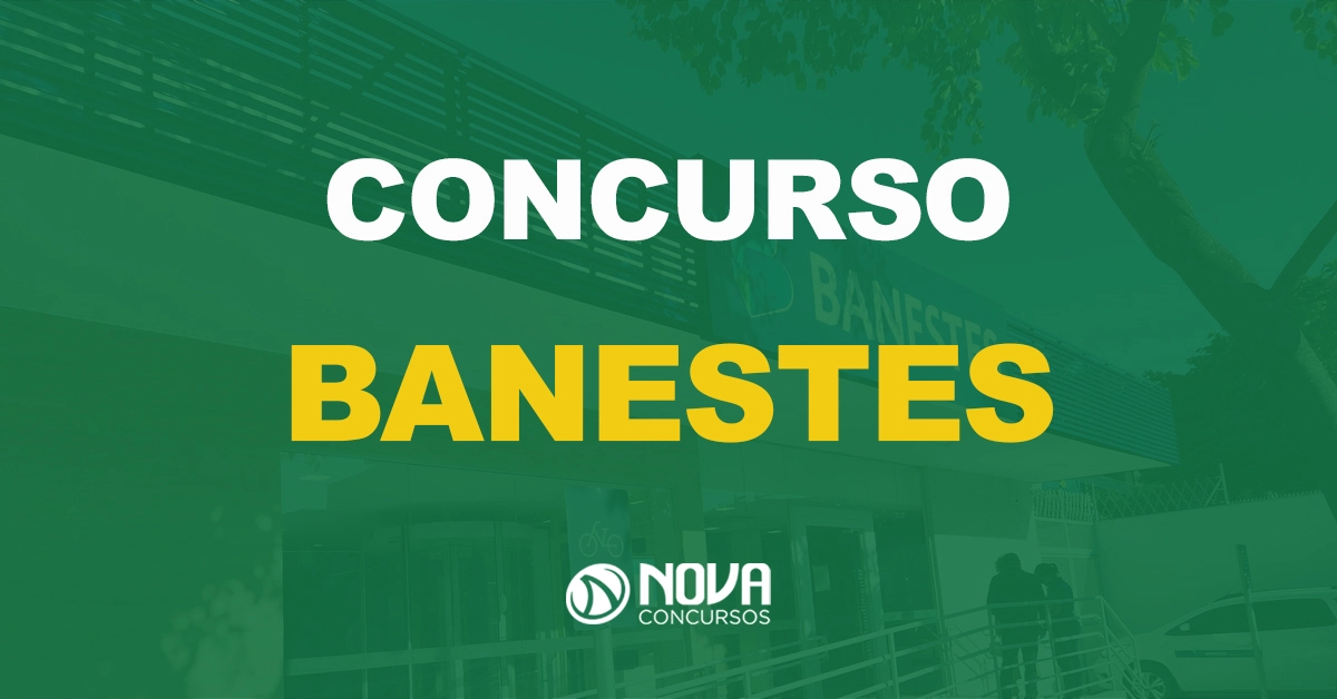 Novo edital Banestes tem banca organizadora definida!